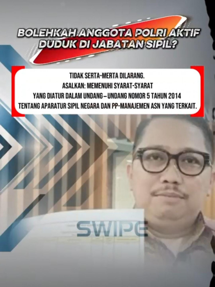 Anggota Polri Aktif Duduk di Jabatan Sipil: Boleh, Asalkan Penuhi Syarat